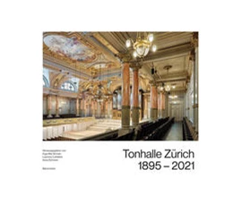 Abbildung von Groote / Lütteken | Tonhalle Zürich 1895-2021 | 1. Auflage | 2021 | beck-shop.de