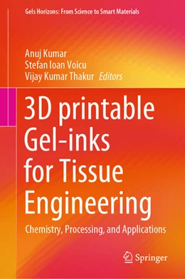 Abbildung von Kumar / Voicu | 3D printable Gel-inks for Tissue Engineering | 1. Auflage | 2021 | beck-shop.de