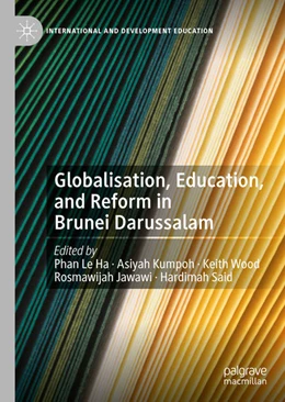Abbildung von Phan / Kumpoh | Globalisation, Education, and Reform in Brunei Darussalam | 1. Auflage | 2021 | beck-shop.de