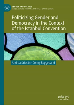 Abbildung von Krizsán / Roggeband | Politicizing Gender and Democracy in the Context of the Istanbul Convention | 1. Auflage | 2021 | beck-shop.de