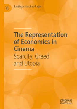 Abbildung von Sanchez-Pages | The Representation of Economics in Cinema | 1. Auflage | 2021 | beck-shop.de