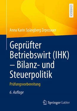 Abbildung von Spångberg Zepezauer | Geprüfter Betriebswirt (IHK) - Bilanz- und Steuerpolitik | 6. Auflage | 2021 | beck-shop.de