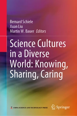 Abbildung von Schiele / Liu | Science Cultures in a Diverse World: Knowing, Sharing, Caring | 1. Auflage | 2021 | beck-shop.de