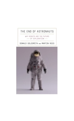 Abbildung von Goldsmith / Rees | The End of Astronauts | 1. Auflage | 2022 | beck-shop.de