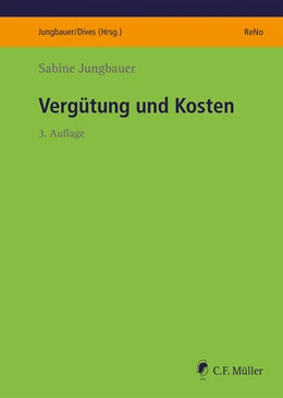 Abbildung von Jungbauer | Vergütung und Kosten | 3. Auflage | 2022 | beck-shop.de