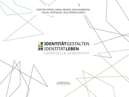 Abbildung von Strack / Mevers | Identität gestalten - Identität leben | 1. Auflage | 2021 | beck-shop.de