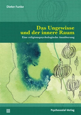 Abbildung von Funke | Das Ungewisse und der innere Raum | 1. Auflage | 2021 | beck-shop.de