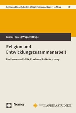 Abbildung von Müller / Spies | Religion und Entwicklungszusammenarbeit | 1. Auflage | 2021 | beck-shop.de