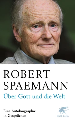 Abbildung von Spaemann | Über Gott und die Welt | 4. Auflage | 2022 | beck-shop.de