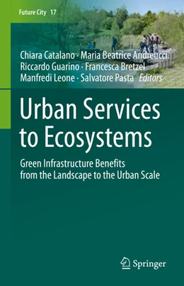 Abbildung von Catalano / Andreucci | Urban Services to Ecosystems | 1. Auflage | 2021 | beck-shop.de