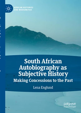 Abbildung von Englund | South African Autobiography as Subjective History | 1. Auflage | 2021 | beck-shop.de