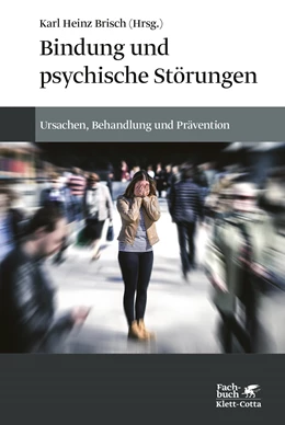 Abbildung von Brisch | Bindung und psychische Störungen | 1. Auflage | 2021 | beck-shop.de