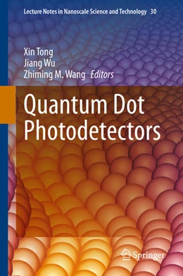 Abbildung von Tong / Wu | Quantum Dot Photodetectors | 1. Auflage | 2021 | beck-shop.de