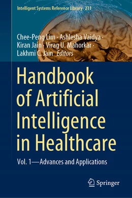 Abbildung von Lim / Vaidya | Handbook of Artificial Intelligence in Healthcare | 1. Auflage | 2021 | beck-shop.de