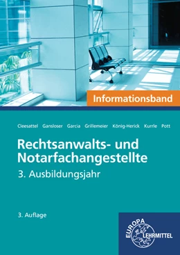 Abbildung von Cleesattel / Gansloser | Rechtsanwalts- und Notarfachangestellte, Informationsband | 3. Auflage | 2021 | beck-shop.de