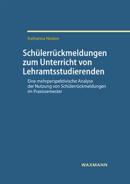 Abbildung von Neuber | Schülerrückmeldungen zum Unterricht von Lehramtsstudierenden | 1. Auflage | 2021 | beck-shop.de