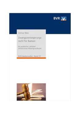 Abbildung von Weis | Zwangsversteigerungsrecht für Banken | 5. Auflage | 2021 | beck-shop.de