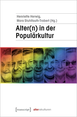 Abbildung von Herwig / Stuhlfauth-Trabert | Alter(n) in der Populärkultur | 1. Auflage | 2022 | beck-shop.de