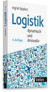 Abbildung von Göpfert | Logistik - dynamisch und innovativ | 4. Auflage | 2023 | beck-shop.de