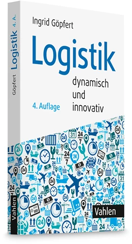 Abbildung von Göpfert | Logistik - dynamisch und innovativ | 4. Auflage | 2022 | beck-shop.de