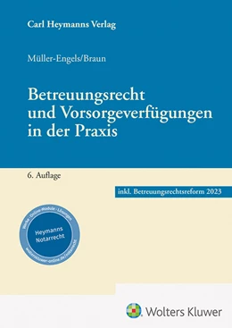 Abbildung von Müller-Engels / Braun | Betreuungsrecht und Vorsorgeverfügungen in der Praxis | 6. Auflage | 2022 | beck-shop.de