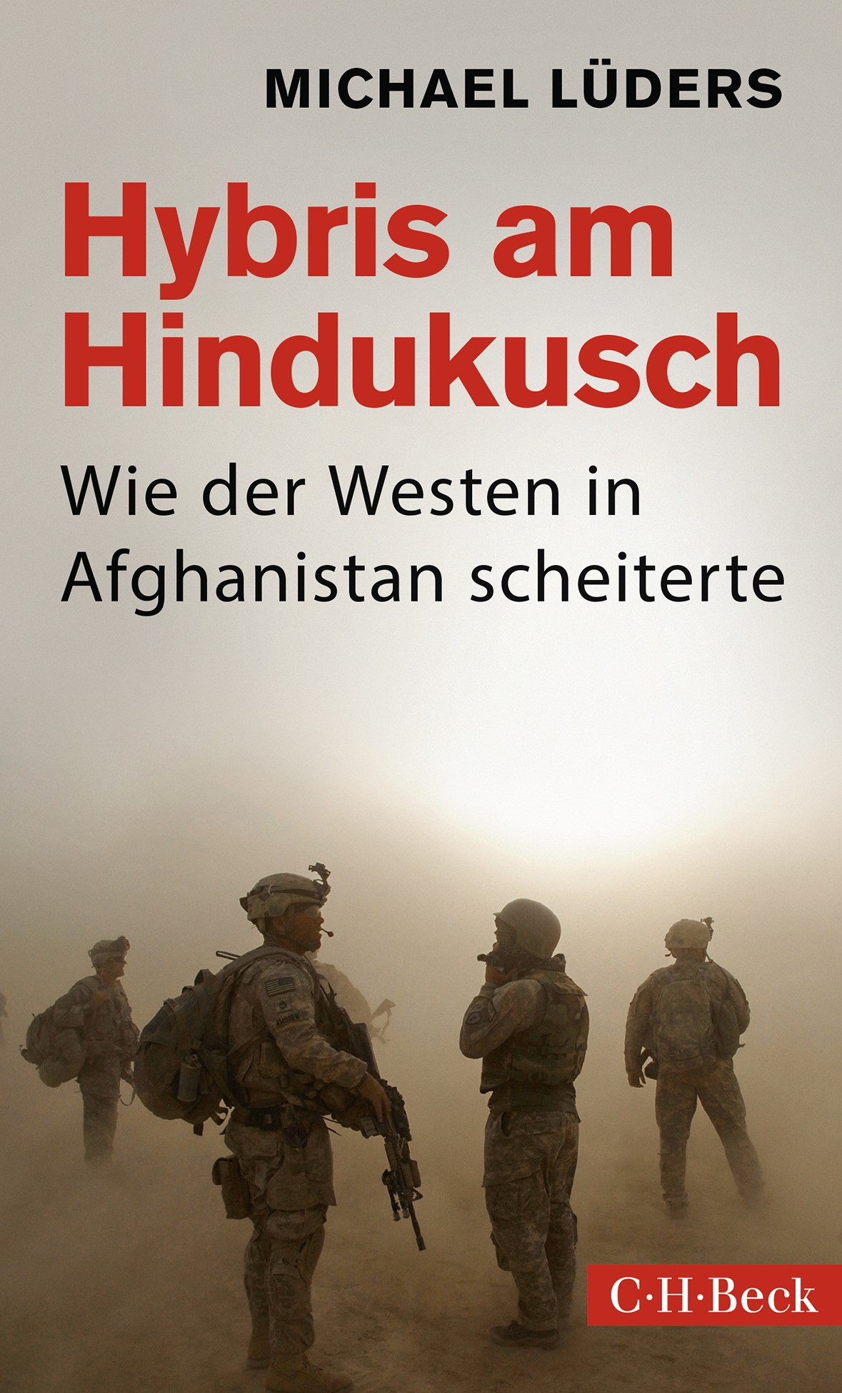 Cover: Lüders, Michael, Hybris am Hindukusch