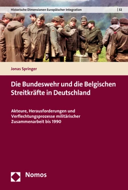 Abbildung von Springer | Die Bundeswehr und die Belgischen Streitkräfte in Deutschland | 1. Auflage | 2021 | beck-shop.de
