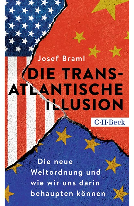 Cover: Josef Braml, Die transatlantische Illusion