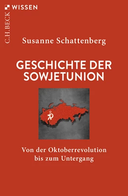 Abbildung von Schattenberg, Susanne | Geschichte der Sowjetunion | 1. Auflage | 2022 | 2935 | beck-shop.de