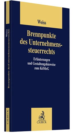 Abbildung von Weiss | Brennpunkte des Unternehmenssteuerrechts | 1. Auflage | 2024 | beck-shop.de