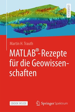 Abbildung von Trauth | MATLAB®-Rezepte für die Geowissenschaften | 1. Auflage | 2022 | beck-shop.de