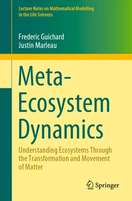Abbildung von Guichard / Marleau | Meta-Ecosystem Dynamics | 1. Auflage | 2021 | beck-shop.de