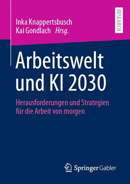 Abbildung von Knappertsbusch / Gondlach | Arbeitswelt und KI 2030 | 1. Auflage | 2022 | beck-shop.de