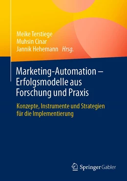 Abbildung von Terstiege / Cinar | Marketing-Automation - Erfolgsmodelle aus Forschung und Praxis | 1. Auflage | 2022 | beck-shop.de
