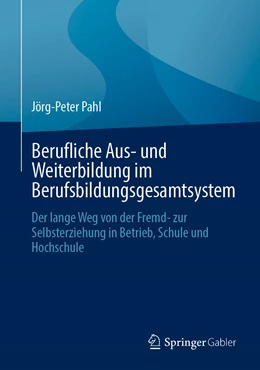 Abbildung von Pahl | Berufliche Aus- und Weiterbildung im Berufsbildungsgesamtsystem | 1. Auflage | 2022 | beck-shop.de