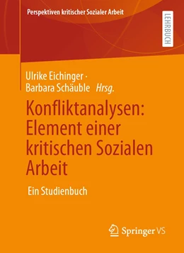 Abbildung von Eichinger / Schäuble | Konfliktanalysen: Element einer kritischen Sozialen Arbeit | 1. Auflage | 2022 | beck-shop.de