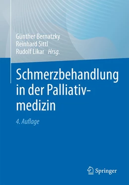 Abbildung von Bernatzky / Sittl | Schmerzbehandlung in der Palliativmedizin | 4. Auflage | 2023 | beck-shop.de