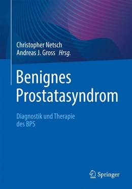 Abbildung von Gross / Netsch | Benignes Prostatasyndrom | 1. Auflage | 2022 | beck-shop.de