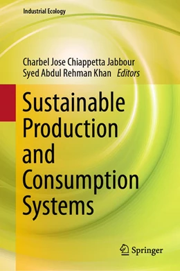 Abbildung von Chiappetta Jabbour / Khan | Sustainable Production and Consumption Systems | 1. Auflage | 2021 | beck-shop.de