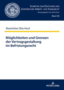 Abbildung von Houf | Möglichkeiten und Grenzen der Vertragsgestaltung im Befristungsrecht | 1. Auflage | 2021 | beck-shop.de