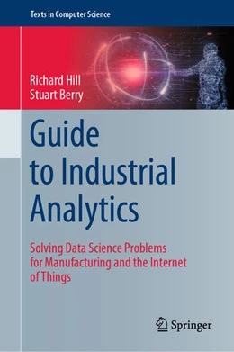 Abbildung von Hill / Berry | Guide to Industrial Analytics | 1. Auflage | 2021 | beck-shop.de