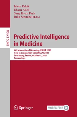 Abbildung von Rekik / Adeli | Predictive Intelligence in Medicine | 1. Auflage | 2021 | beck-shop.de
