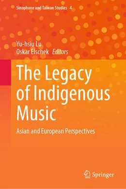 Abbildung von Lu / Elschek | The Legacy of Indigenous Music | 1. Auflage | 2021 | beck-shop.de