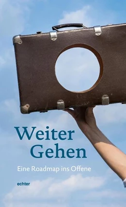 Abbildung von Aigner / Bauer | Weiter Gehen | 1. Auflage | 2021 | beck-shop.de