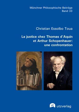 Abbildung von Essolbo Toua | La justice chez Thomas d’Aquin et Arthur Schopenhauer: une confrontation | 1. Auflage | 2021 | 33 | beck-shop.de
