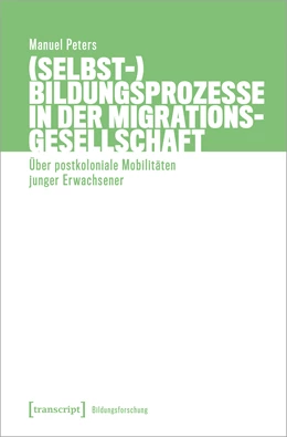 Abbildung von Peters | (Selbst-)Bildungsprozesse in der Migrationsgesellschaft | 1. Auflage | 2022 | beck-shop.de