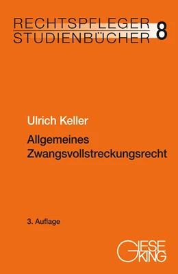 Abbildung von Keller | Allgemeines Zwangsvollstreckungsrecht | 3. Auflage | 2021 | 8 | beck-shop.de