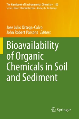 Abbildung von Ortega-Calvo / Parsons | Bioavailability of Organic Chemicals in Soil and Sediment | 1. Auflage | 2021 | 100 | beck-shop.de