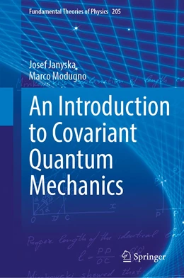 Abbildung von Janyška / Modugno | An Introduction to Covariant Quantum Mechanics | 1. Auflage | 2022 | 205 | beck-shop.de