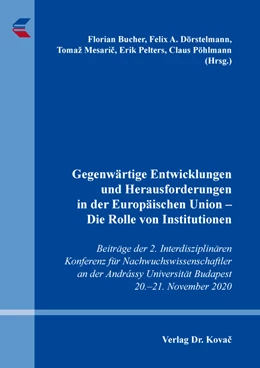 Abbildung von Bucher / Dörstelmann | Gegenwärtige Entwicklungen und Herausforderungen in der Europäischen Union – Die Rolle von Institutionen | 1. Auflage | 2021 | 26 | beck-shop.de